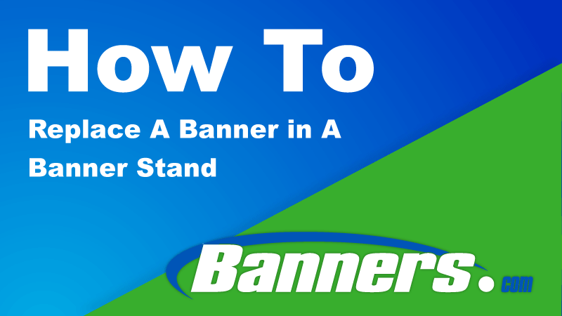 How To Replace Your Banner In Your Banner Stand | Banners.com
