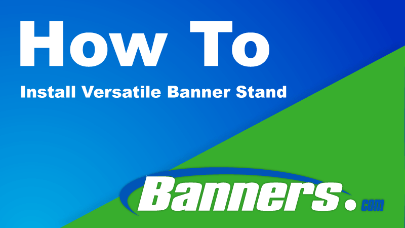 How To Install A Versatile Banner Stand | Banners.com