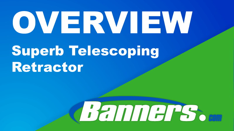Superb Telescoping Retractor Overview | Banners.com